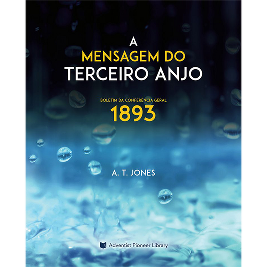 A Mensagem do Terceiro Anjo (1893)